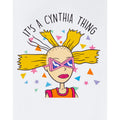 White - Lifestyle - Rugrats Womens-Ladies It's A Cynthia Thing T-Shirt