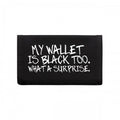 Front - Grindstore My Wallet Is Black Too Ripper Wallet